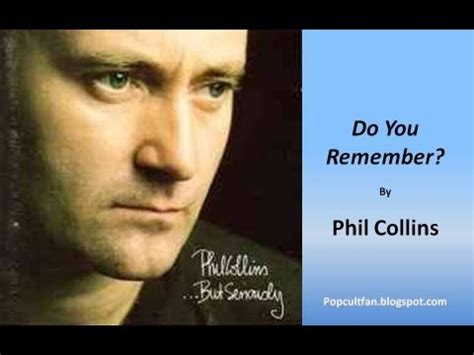 letra do you remember|Do you remember Phil Collins (LETRA e .